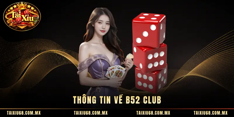 Thông tin về B52 Club